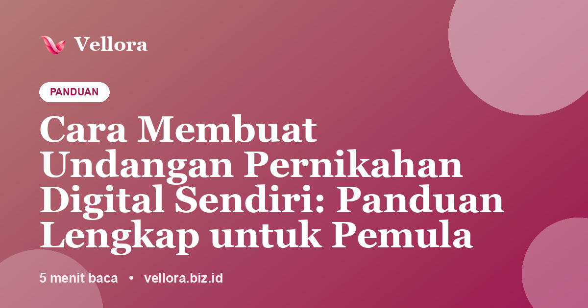 Cara Membuat Undangan Pernikahan Digital Sendiri: Panduan Lengkap untuk Pemula