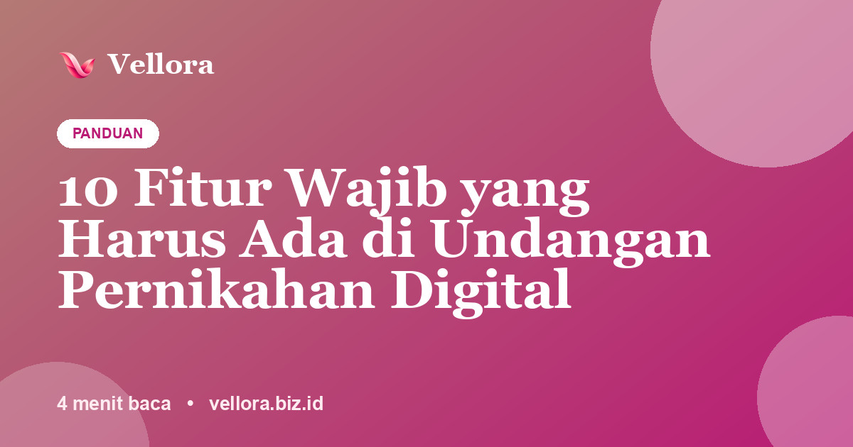10 Fitur Wajib yang Harus Ada di Undangan Pernikahan Digital